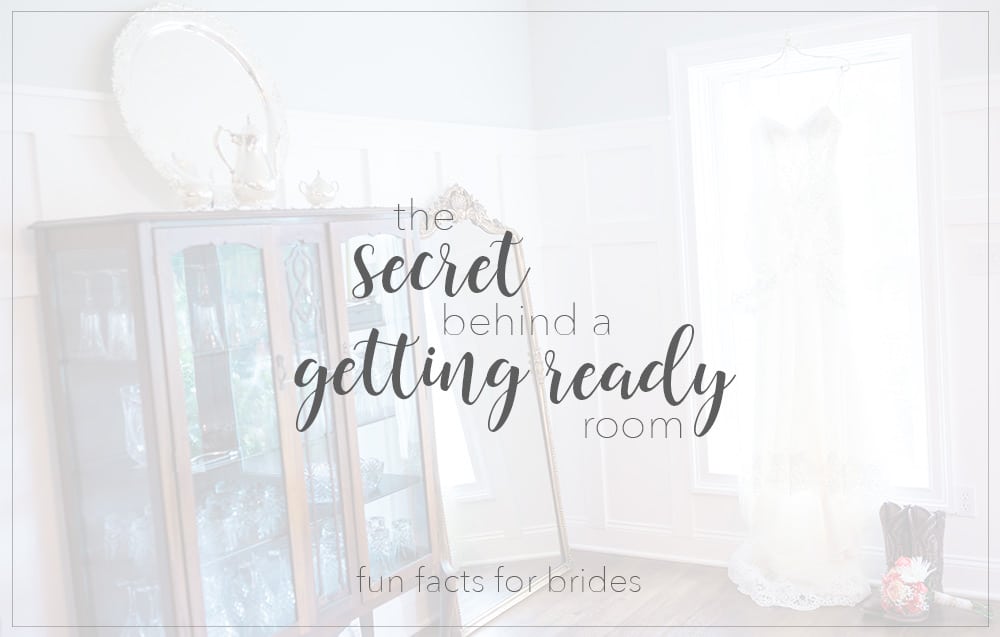 The Secret Behind a Getting Ready Room Fun Facts for Brides